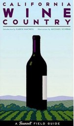 California Wine Country: A Sunset Field Guide - Sunset Books, Sunset Books, Sara Schneider