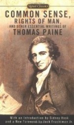 Common Sense, The Rights of Man and Other Essential Writings of Thomas Paine - Thomas Paine, Sidney Hook, Jack Fruchtman Jr., Jack Fruchtman