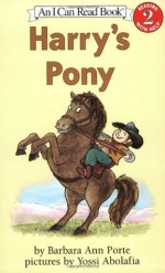 Harry's Pony (I Can Read Book 2) - Barbara Ann Porte, Yossi Abolafia