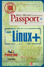 Mike Meyers' Linux+ Certification Passport - Michael Jang