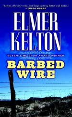 Barbed Wire - Elmer Kelton