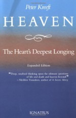 Heaven, the Heart's Deepest Longing - Peter Kreeft