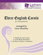 Three English Carols for String Quartet - Larry Shackley