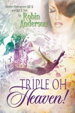 Triple Oh Heaven! - Robin Anderson