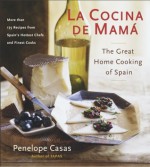 La Cocina de Mama: The Great Home Cooking of Spain - Penelope Casas