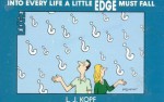 Into Every Life a Little Edge Must Fall - L.J. Kopf, Edward Koren