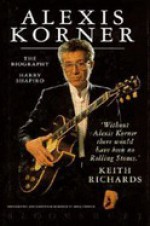 Alexis Korner: The Biography - Harry Shapiro