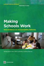 Making Schools Work (Human Development Perspectives) - Barbara Bruns, Deon Filmer, Harry Anthony Patrinos