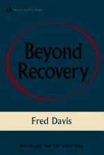 Beyond Recovery: Nonduality and the Twelve Steps - Fred Davis