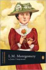 Extraordinary Canadians: Lucy Maud Montgomery - Jane Urquhart