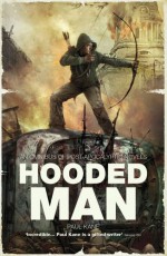Hooded Man: An Omnibus of Post-Apocalyptic Novels - Paul Kane
