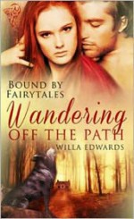 Wandering Off the Path - Willa Edwards