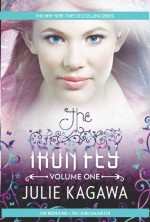 The Iron Fey Volume One: The Iron King / The Iron Daughter - Julie Kagawa