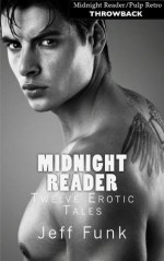 Midnight Reader (Twelve Erotic Tales) - Jeff Funk