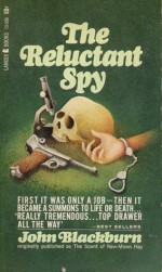 The Reluctant Spy - John Blackburn