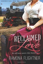 Reclaimed Love: Banished Saga, Book Two - Ramona Flightner