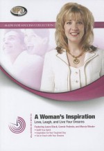 A Woman's Inspiration: Love, Laugh, and Live Your Dreams - Made for Success, Connie Stack Podesta