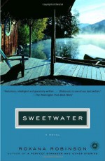 Sweetwater: A Novel - Roxana Robinson