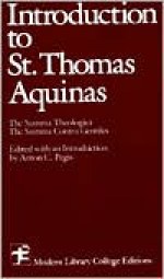 Introduction to Saint Thomas Aquinas - Thomas Aquinas, Anton C. Pegis