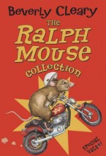 The Ralph Mouse Collection - Beverly Cleary, Paul O. Zelinsky, Louis Darling