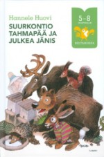 Suurkontio Tahmapää ja julkea jänis - Hannele Huovi