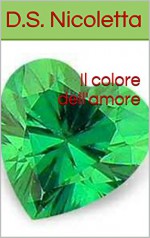 Il colore dell'amore (Italian Edition) - D.S. Nicoletta