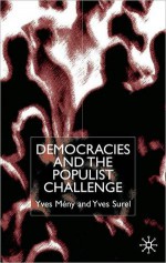 Democracies and the Populist Challenge - Yves Meny