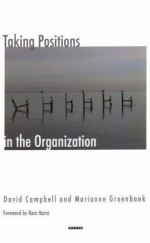 Taking Positions in the Organization - David Campbell, Marianne Groenbeck