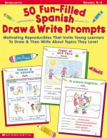 50 Fun-filled Spanish Draw & Write Prompts - Alyse Sweeney