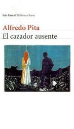 El cazador ausente - Alfredo Pita