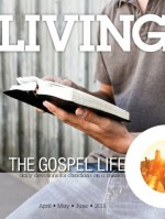 Living the Gospel Life - Daily Devotions for Christians on a Mission, Volume 3 Number 2 - 2013 April, May, June - Various, David Mead, Mark Zimmermann