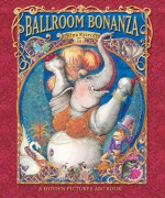 Ballroom Bonanza: A Hidden Pictures ABC Book - Stephen Harris, Stephen Harris