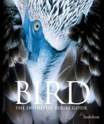 Bird: The Definitive Visual Guide [With CD] - Saloni Talwar, National Audubon Society, Peter Frances, Michael Rands