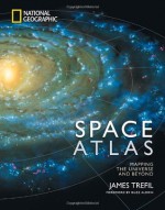 Space Atlas: Mapping the Universe and Beyond - James Trefil, Buzz Aldrin