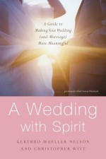 Sacred Threshold: Rituals and Readings for a Wedding with Spirit - Gertrud Mueller Nelson, Christopher Witt