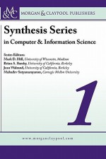 Synthesis Series on Computer & Information Science Volume 1 - Mark Hill, Richard M. Fujimoto, Stephen Mann, Otaduy Lin, Mahadev Satyanarayanan, Brian Barsky, Jean Walrand