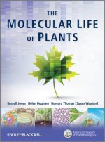 The Molecular Life of Plants - Russell Jones, Helen Ougham, Howard Thomas, Susan Waaland