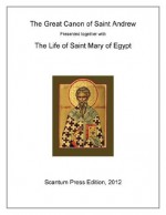 The Great Canon of Saint Andrew (Selected Classics in Orthodox Christian spirituality) - Sophronius Jerusalem, Andrew Crete, James Ward