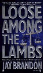 Loose Among the Lambs - Jay Brandon