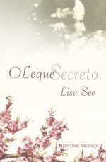 O Leque Secreto - Lisa See, Manuela Madureira