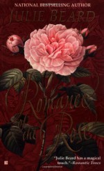 Romance of the Rose - Julie Beard