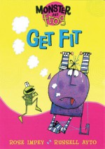 Monster and Frog Get Fit - Rose Impey, Russell Ayto