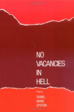 No Vacancies in Hell: Poems - Daniel Mark Epstein