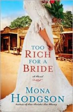 Too Rich for a Bride - Mona Hodgson