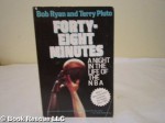 Forty-Eight Minutes: A Night in the Life of the Nba - Bob Ryan, Terry Pluto