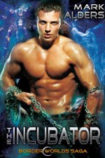 The Incubator - Mark Alders