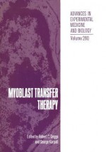 Myoblast Transfer Therapy - Robert C Griggs, George Karpati