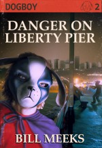 Danger on Liberty Pier - Bill Meeks