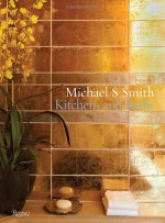 Michael S. Smith Kitchens & Baths - Michael S. Smith, Christine Pittel