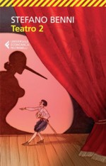 Teatro 2 (Universale economica) (Italian Edition) - Stefano Benni